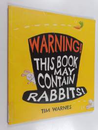 Warning! This book may contain rabbits!