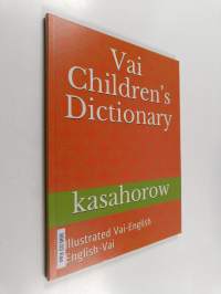 Vai children’s dictionary : illustrated Vai-English, English-Vai - Illustrated Vai-English, English-Vai