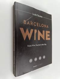 Barcelona wine : enjoy wine tourism in the city