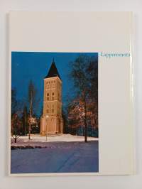 Lappeenranta : Suomen kesäkaupunki = Finlands sommarstad = Finland's summer town = Finnlands Sommerstadt = Finskij letnij gorod