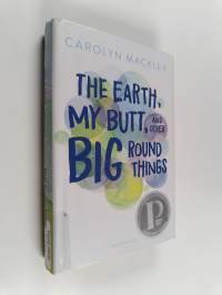 The Earth, My Butt, and Other Big Round Things