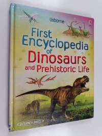 First encyclopedia of dinosaurs and prehistoric life