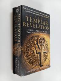 The templar revelation : secret guardians of the true identity of Christ