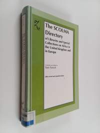 The SCOLMA directory of libraries and special collections on Africa in the United Kingdom and in Europe