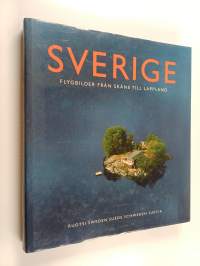 Sverige : flygbilder från Skåne till Lappland