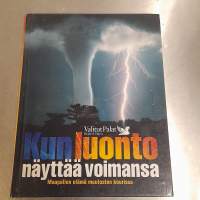 Kun luonto näyttää voimansa