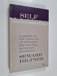 Self-understanding - A guide to the sources of strenght for solving personal problems