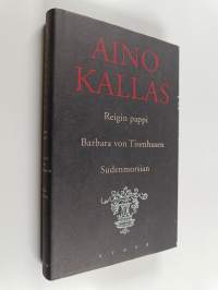 Reigin pappi : hiidenmaalainen tarina ; Barbara von Tisenhusen : liivinmaalainen tarina ; Sudenmorsian : hiidenmaalainen tarina