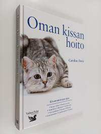 Oman kissan hoito - Kissanomistajan opas