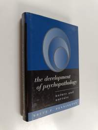 The development of psychopathology : nature and nurture