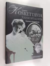 Koskettavia naiskohtaloita Suomen historiasta