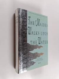 The maiden walks upon the water