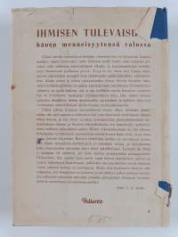 Ihmisen tulevaisuus hänen menneisyytensä valossa
