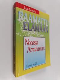 Nooasta Abrahamiin : 1 Moos 6-25 - 1 Moos 6-25