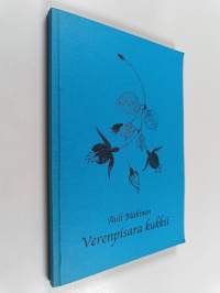 Verenpisara kukkii (signeerattu)