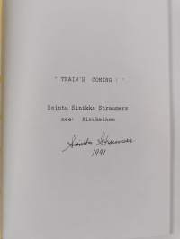 Train's Coming! (signeerattu)