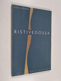 Ristivedossa : ilon ja kivun runoja