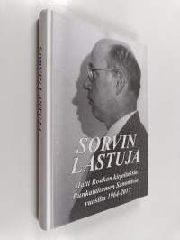 Sorvin lastuja : Matti Roukan kirjoituksia Punkalaitumen Sanomissa vuosilta 1964-2017