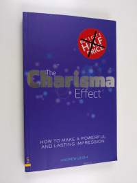 The Charisma Effect : How to Make a Powerful and Lasting Impression