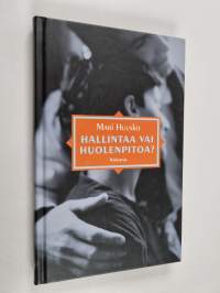 Hallintaa vai huolenpitoa