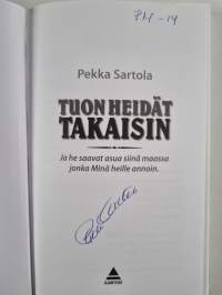 Tuon heidät takaisin : ja he saavat asua siinä maassa jonka Minä heille annoin (signeerattu)