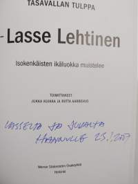 Tasavallan tulppa - Lasse Lehtinen : isokenkäisten ikäluokka muistelee (tekijän omiste)
