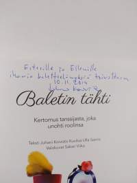 Baletin tähti : kertomus tanssijasta, joka unohti roolinsa (signeerattu, tekijän omiste)