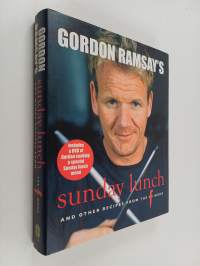 Gordon Ramsay's Sunday Lunch - And Other Recipes from the F Word