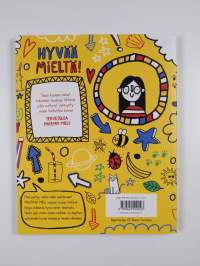 Hyvää mieltä! : tehtäväkirja sinulle, jota joskus kiukuttaa tai surettaa