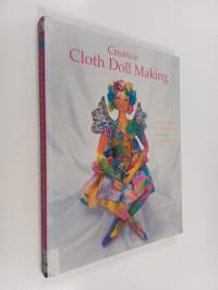 Creative cloth doll making : new approaches for using fibre, beads, dyes and other exciting techniques
