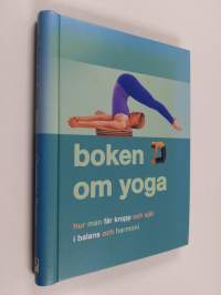 Boken om yoga hur man får kropp och själ i balans och harmoni