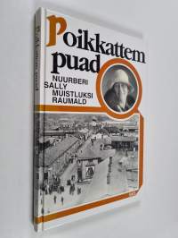Poikkattem puad : Nuurberi Sally muistluksi Raumald