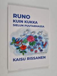 Runo kuin kukka sielun puutarhassa