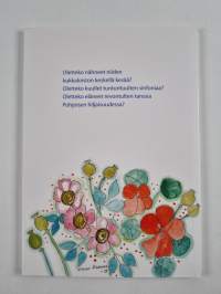 Runo kuin kukka sielun puutarhassa