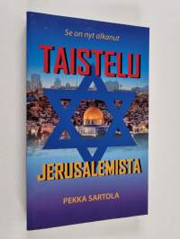 Taistelu Jerusalemista : se on nyt alkanut (signeerattu)