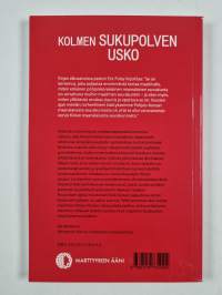 Kolmen sukupolven usko : kertomus siitä, miten eräs pohjoiskorealainen perhe eli todeksi lähetyskäskyä yli viidenkymmenen vuoden ajan ihmiskunnan historian kristi...