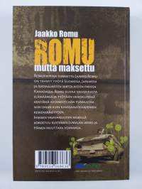Romu mutta maksettu (signeerattu)