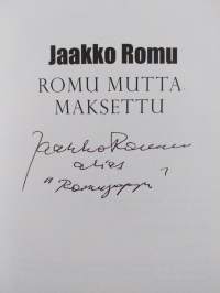 Romu mutta maksettu (signeerattu)
