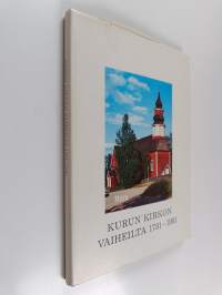 Kurun kirkon vaiheilta 1781-1981