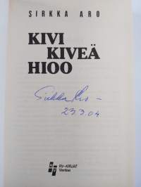 Kivi kiveä hioo (signeerattu)