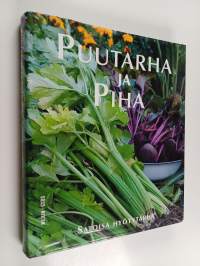 Puutarha ja piha 2 : Satoisa hyötytarha
