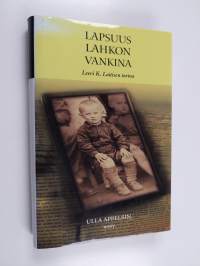 Lapsuus lahkon vankina : Leevi K. Laitisen tarina (signeerattu)