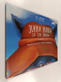 Jukka Hukka ja Iso Hukka : menetyksestä ja surusta selviäminen