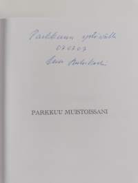 Parkkuu muistoissani (signeerattu)