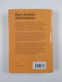 Kuin luottaisi lukinlankaan