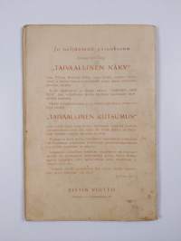 Taivaallinen näky : William Branham'in omakohtainen todistus siitä, miten hän sai parantamisen armolahjan