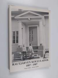 Rautjärven koululaitos 1887-1987