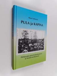 Pula ja kapina : piirtoja pula-ajasta kalajokilaaksossa ja nivalan konikapinasta
