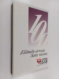 Elämän arvoja sata vuotta : Lahden NMKY 1898-1998