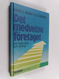 Det medvetna företaget : om ledarskap och biologi